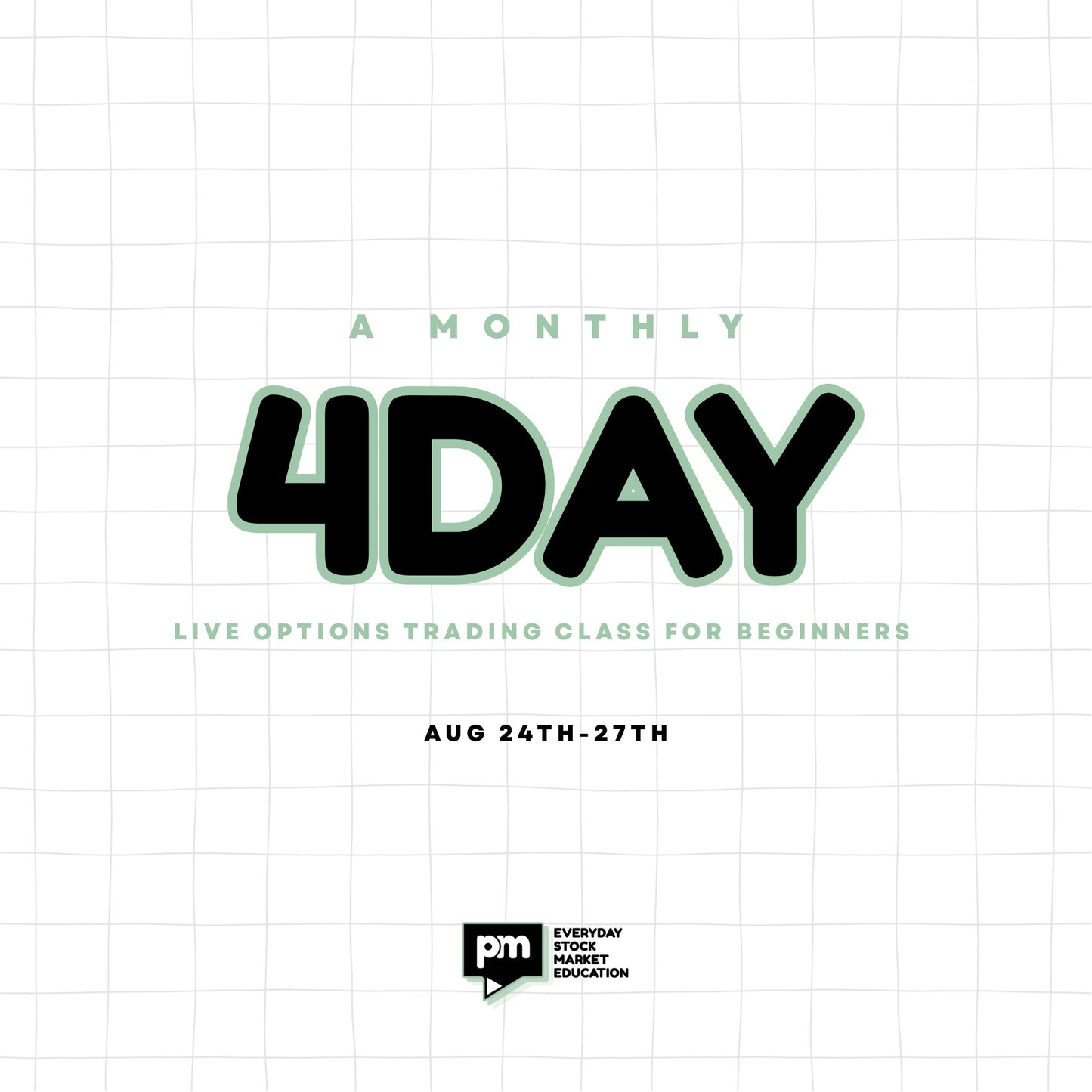4-Day TradingEDU (AUG 24)