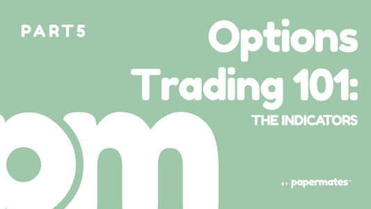 Options Trading 101: The Indicators